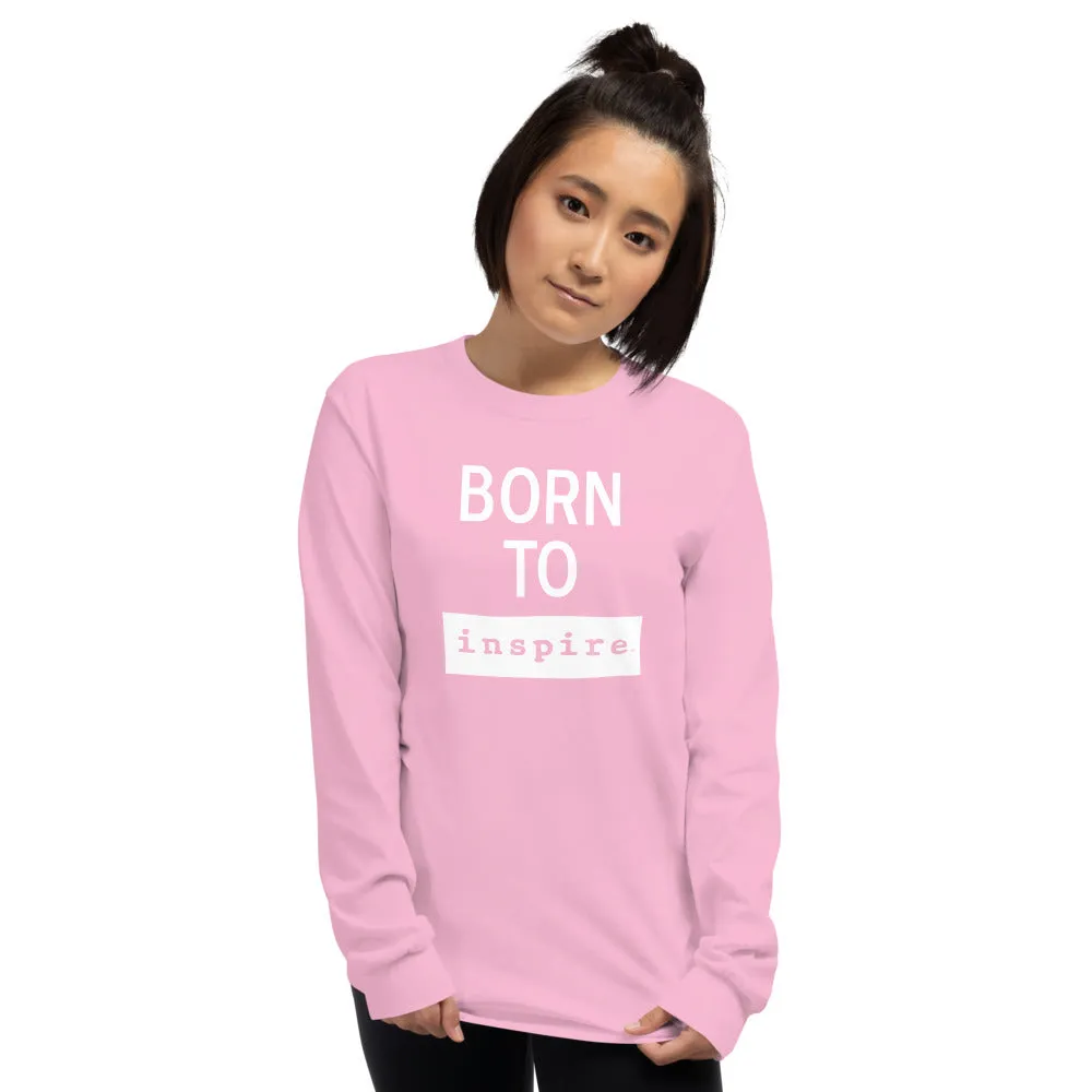 Born To inspire Men’s Long Sleeve Shirt