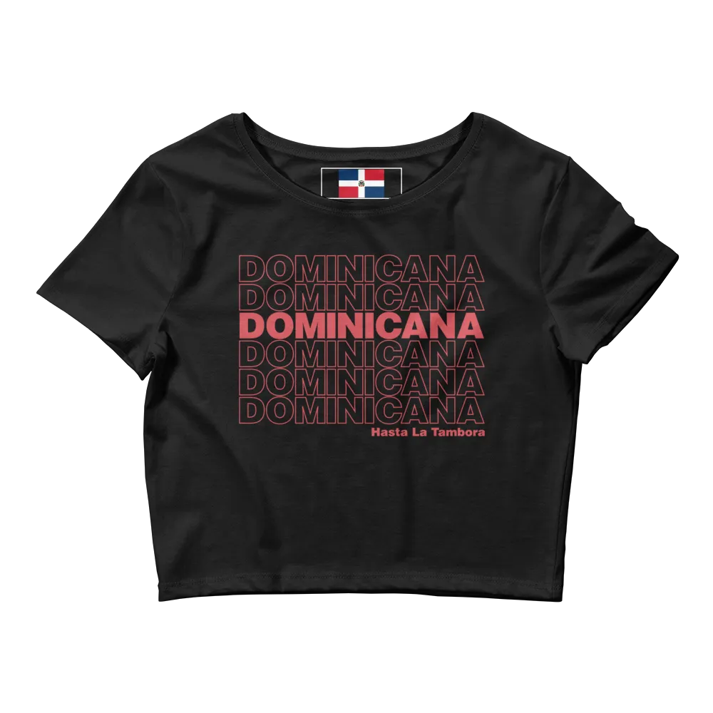 Dominicana Hasta La Tambora Crop Top Tee