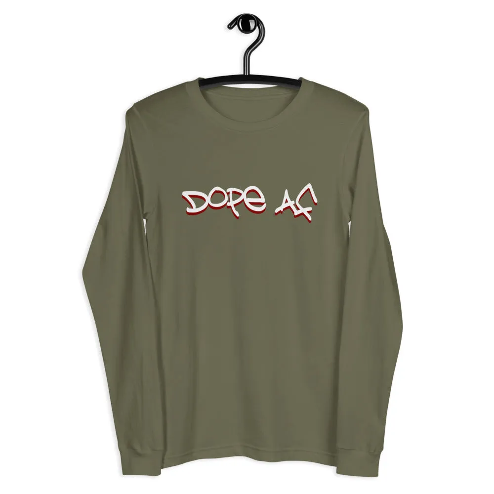 Dope AF [Long Sleeve]