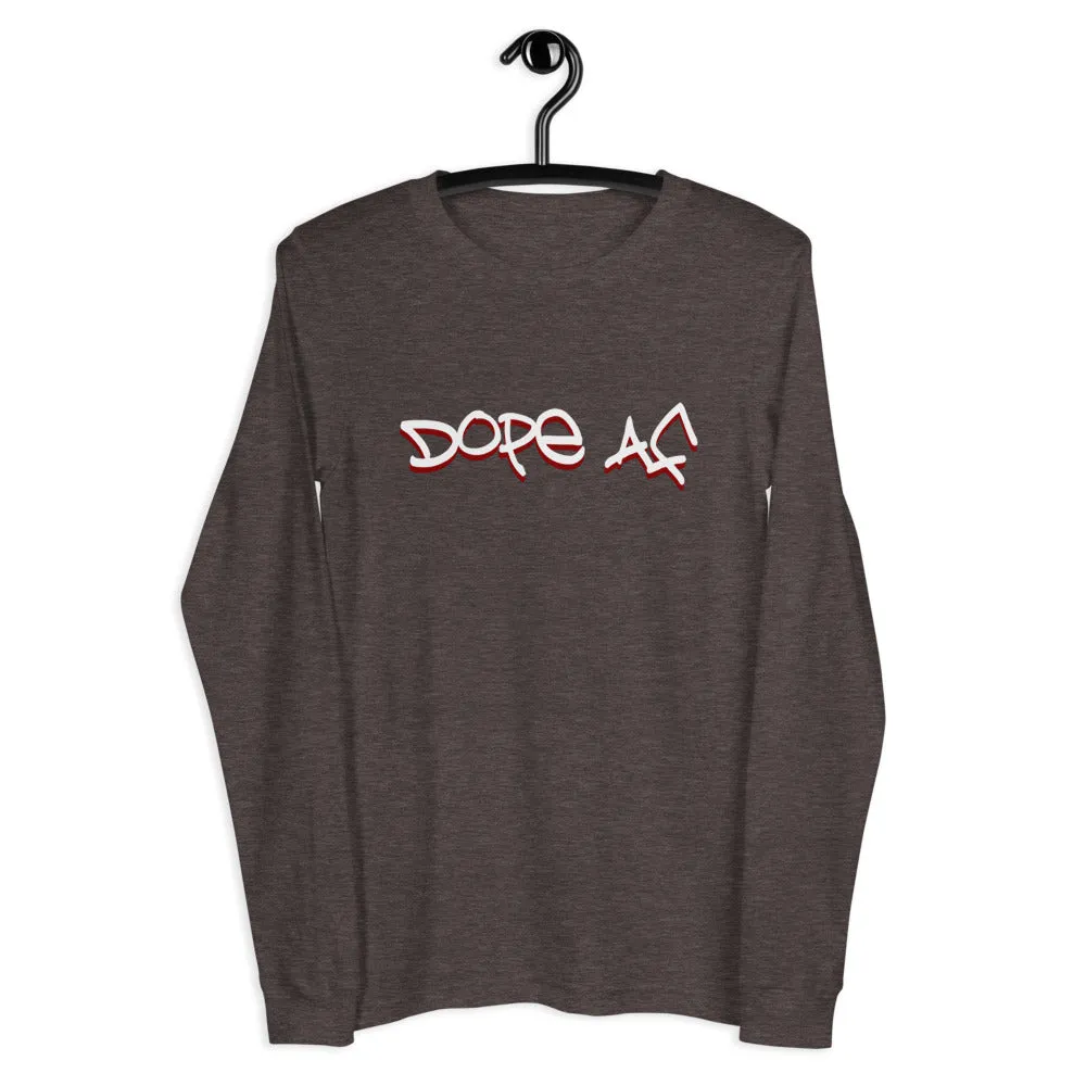 Dope AF [Long Sleeve]