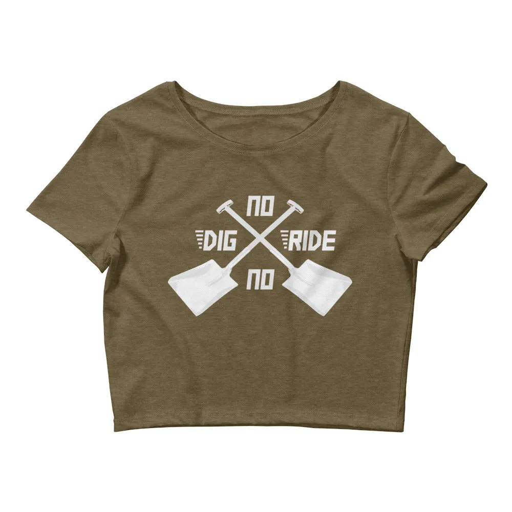 No Dig No Ride [Crop Top]