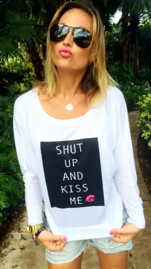 Shut Up and KISS ME